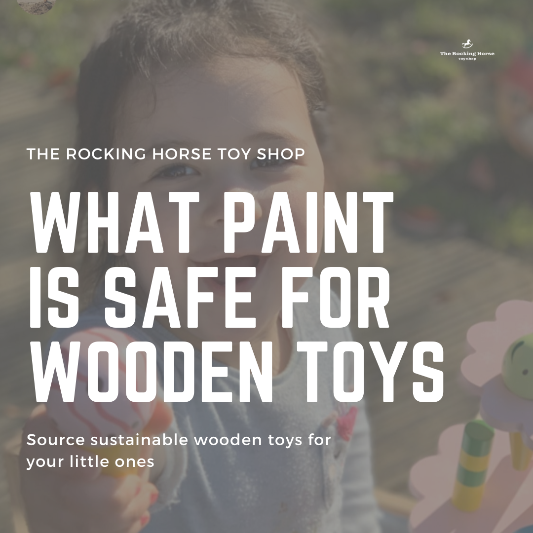 Sustainable wooden toys - What paint is safe for wooden toys